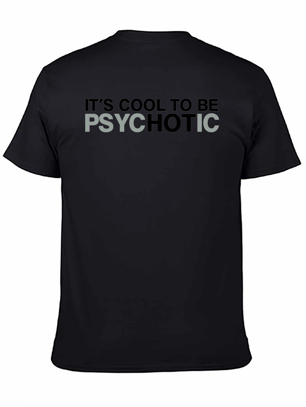 Cool to Be Psychotic Graphic T-Shirt