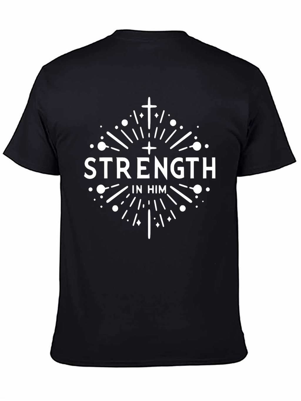 Strength In Him Christian T-Shirt