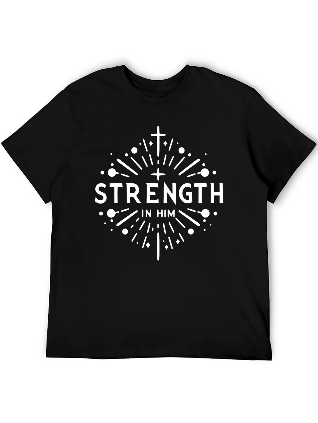 Strength In Him Christian T-Shirt