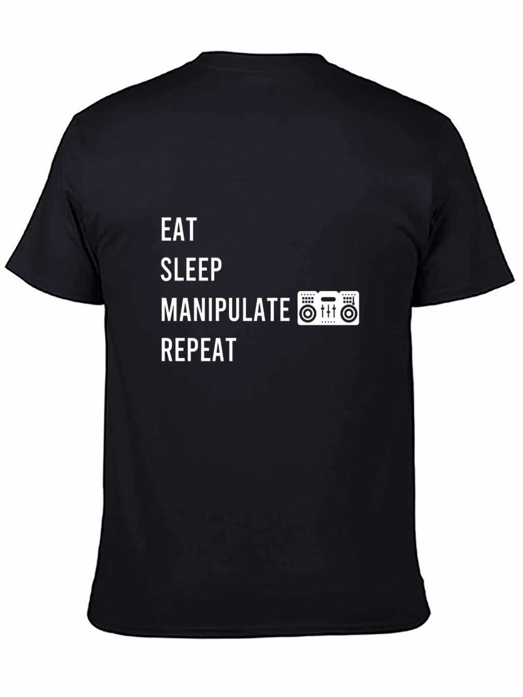 Eat Sleep Manipulate DJ Black T-Shirt