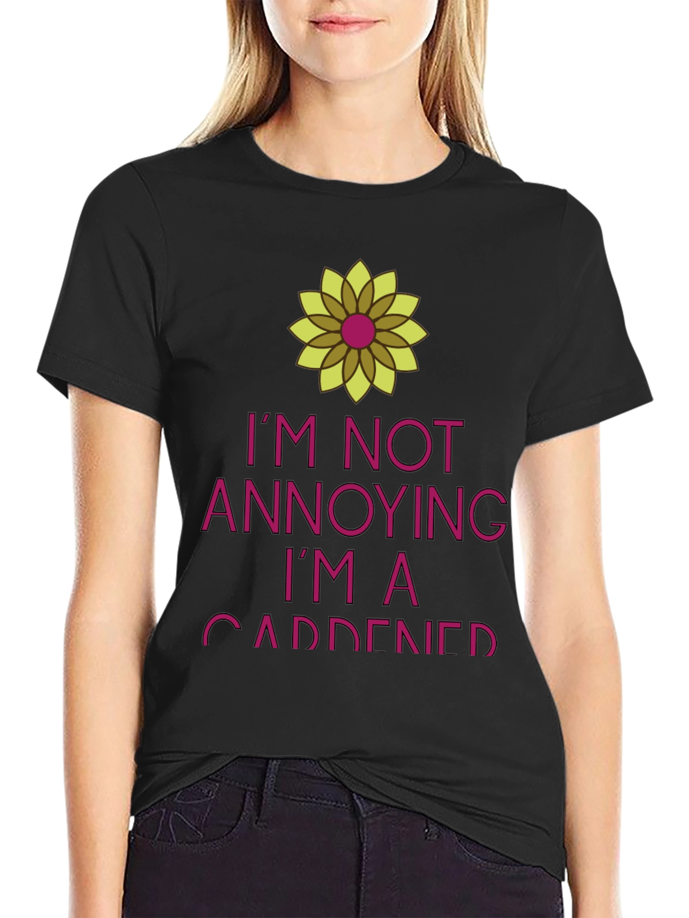 Funny Gardener T-Shirt - Im Not Annoying Im A Gardener