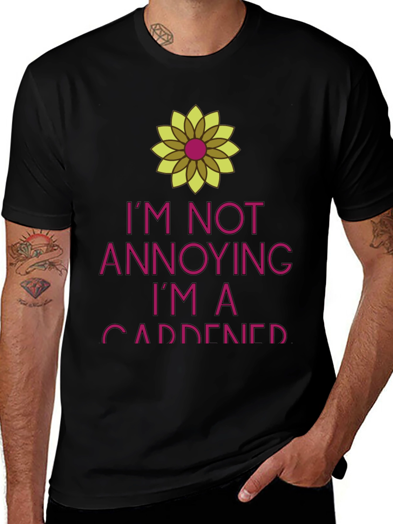 Funny Gardener T-Shirt - Im Not Annoying Im A Gardener