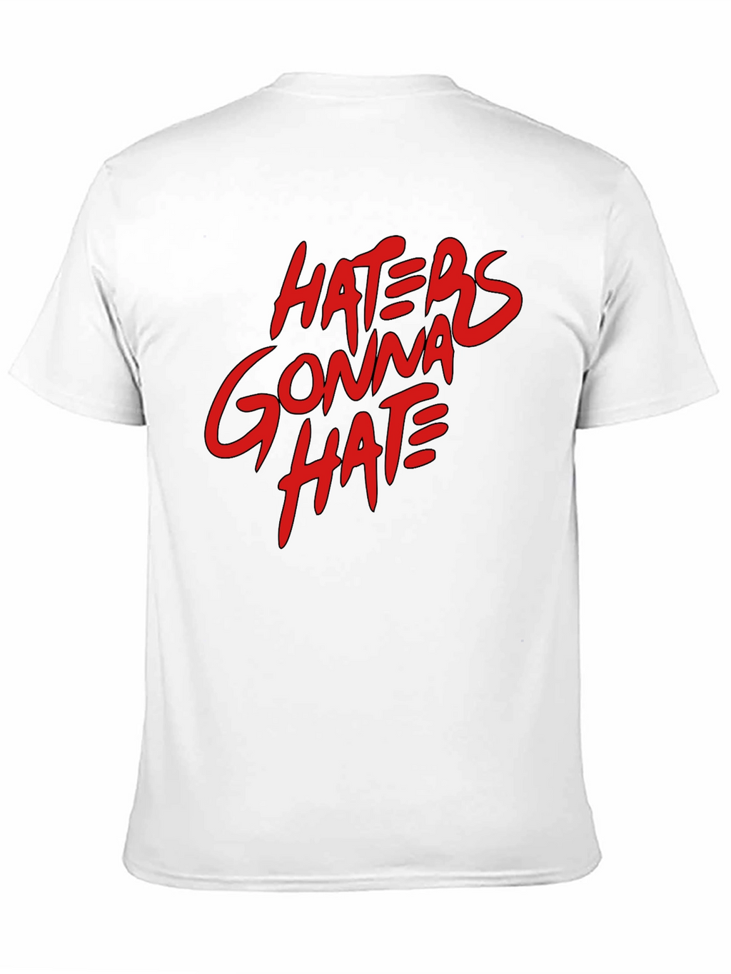 Haters Gonna Hate Graphic Tee - Casual Black T-Shirt