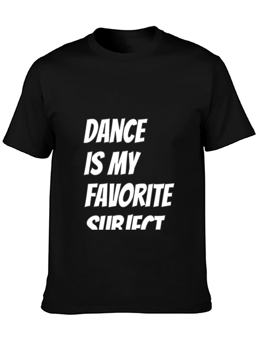 Dance is My Favorite Subject T-Shirt