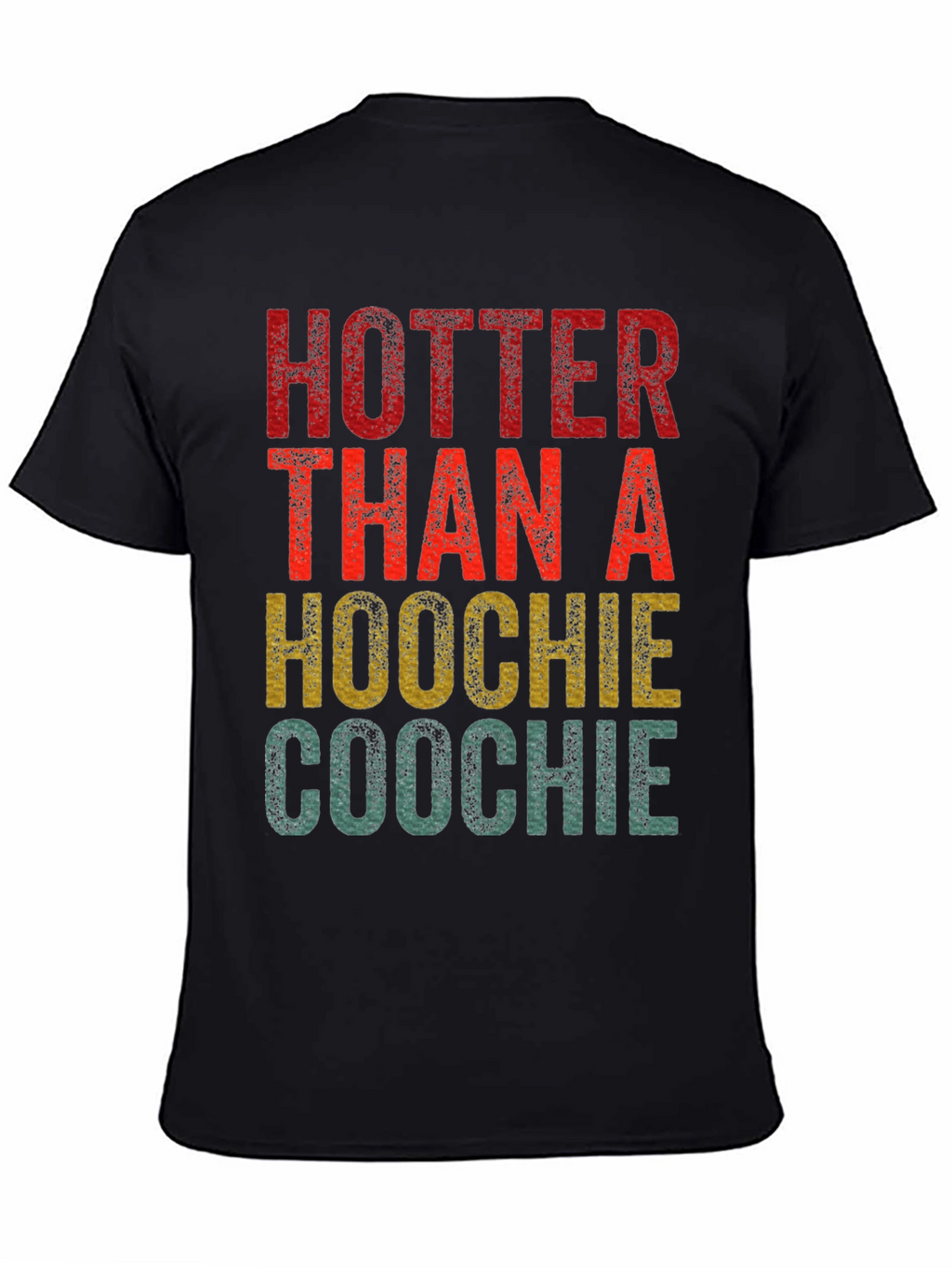 Hotter Than a Hoochie Coochie Graphic Tee
