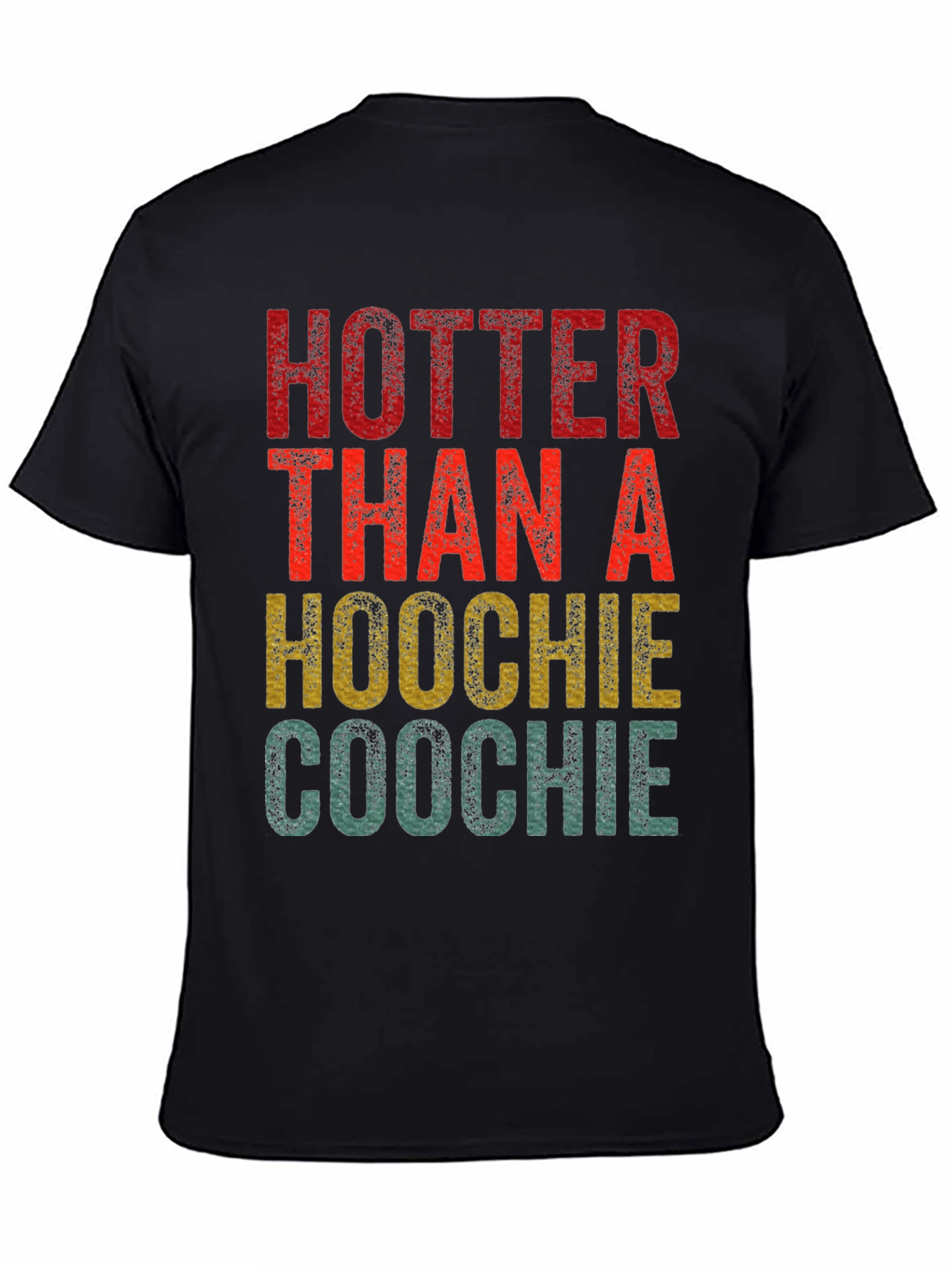 Hotter Than a Hoochie Coochie Graphic Tee