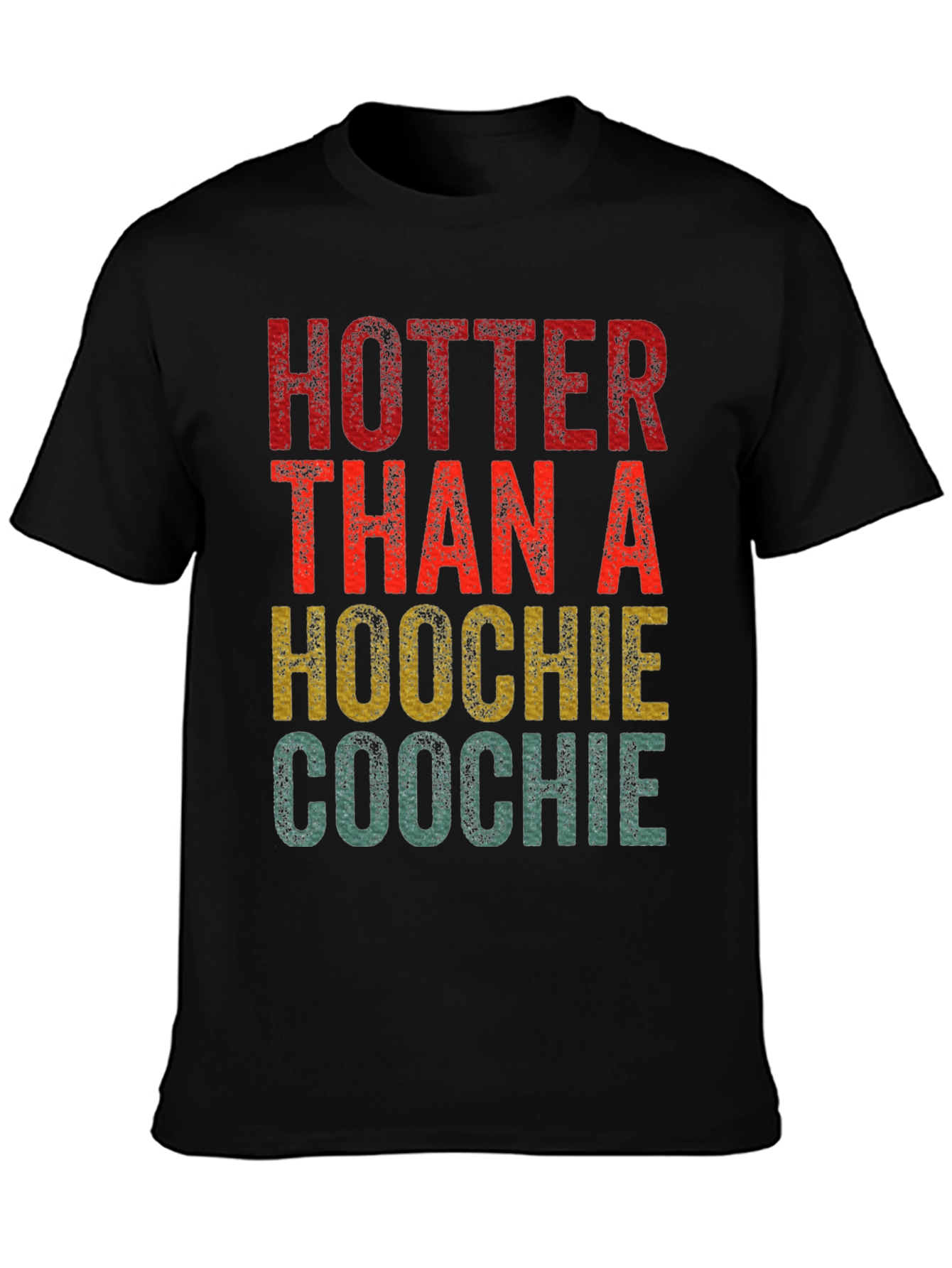 Hotter Than a Hoochie Coochie Graphic Tee