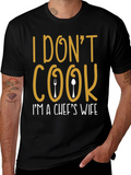 I Dont Cook Chefs Wife T-Shirt