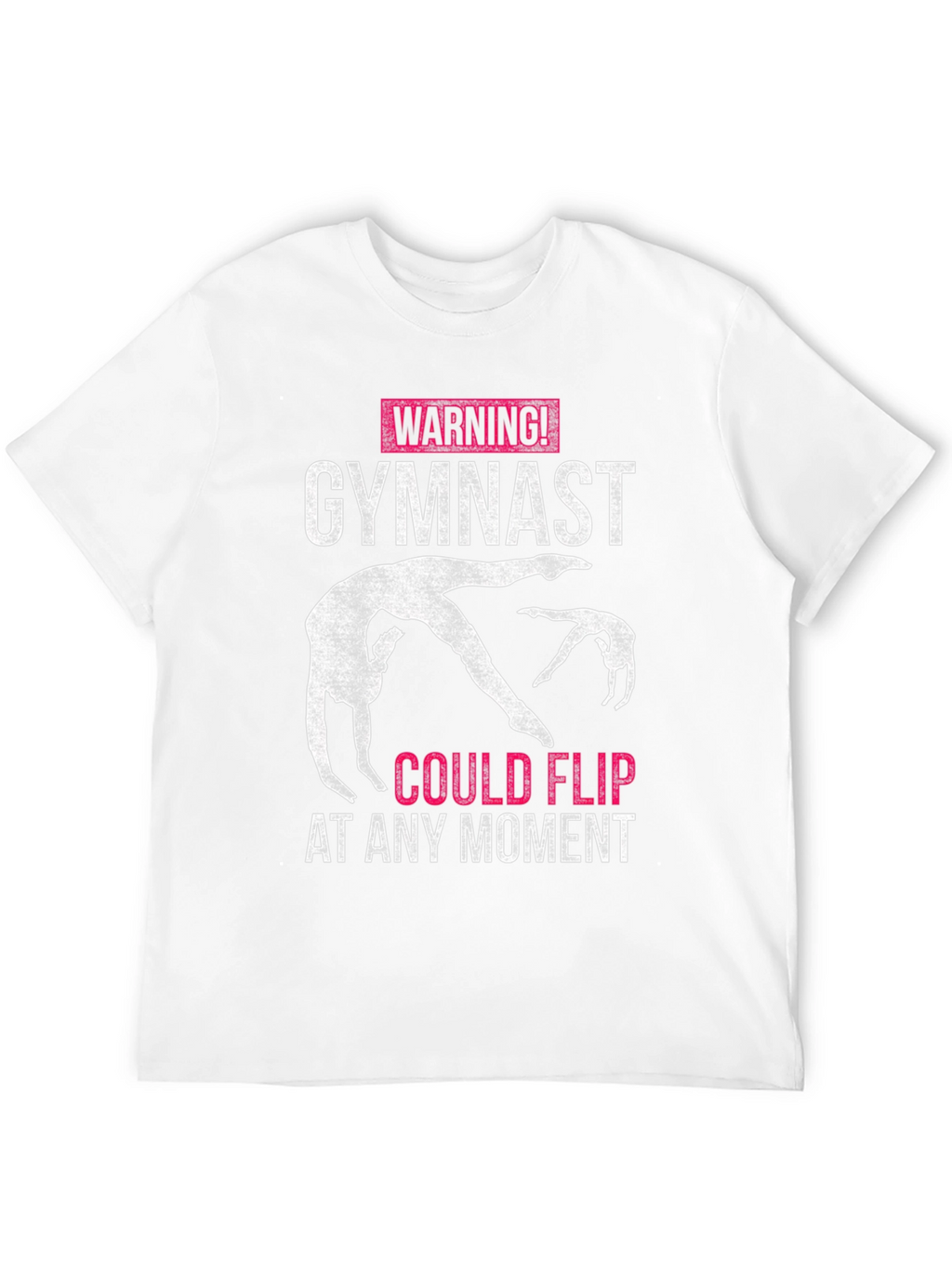 Warning! Gymnast Could Flip At Any Moment T-Shirt