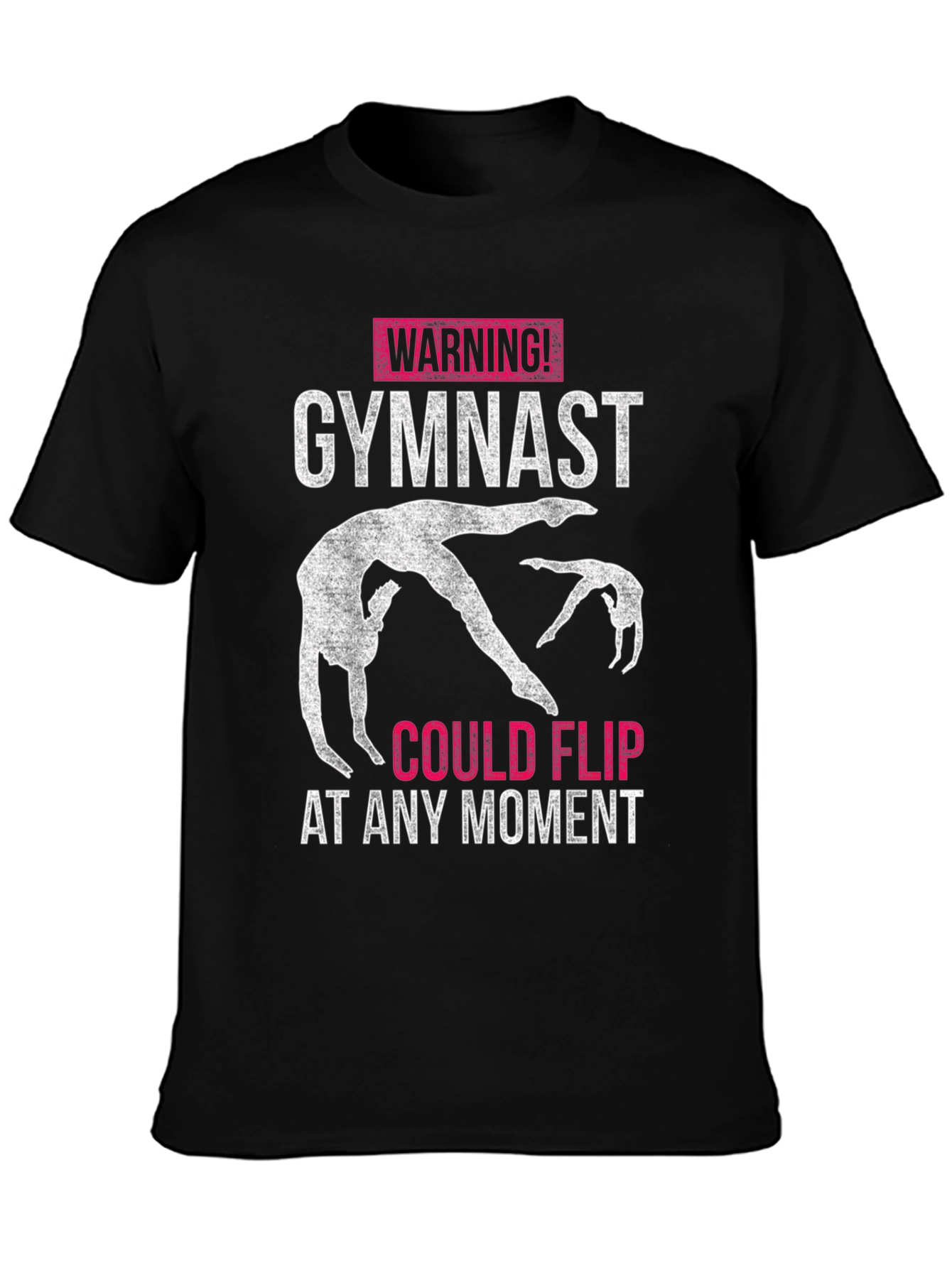 Warning! Gymnast Could Flip At Any Moment T-Shirt