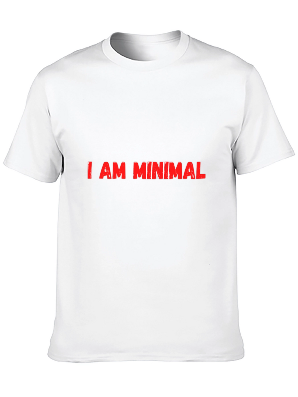Minimalist Slogan Tee - I AM MINIMAL