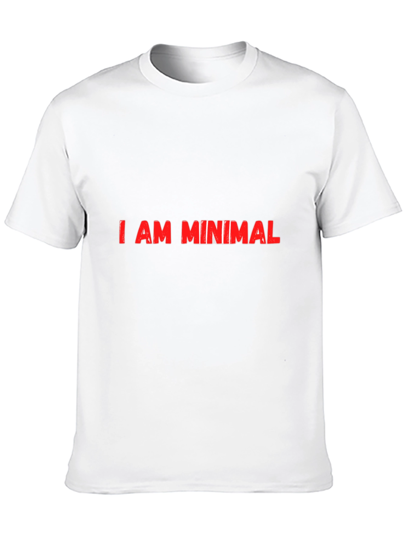 Minimalist Slogan Tee - I AM MINIMAL