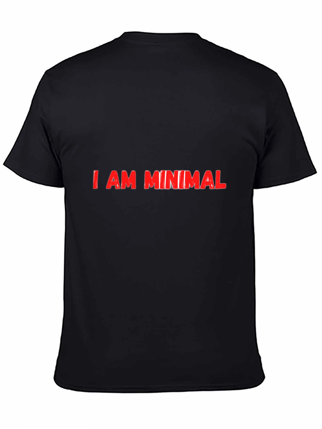 Minimalist Slogan Tee - I AM MINIMAL