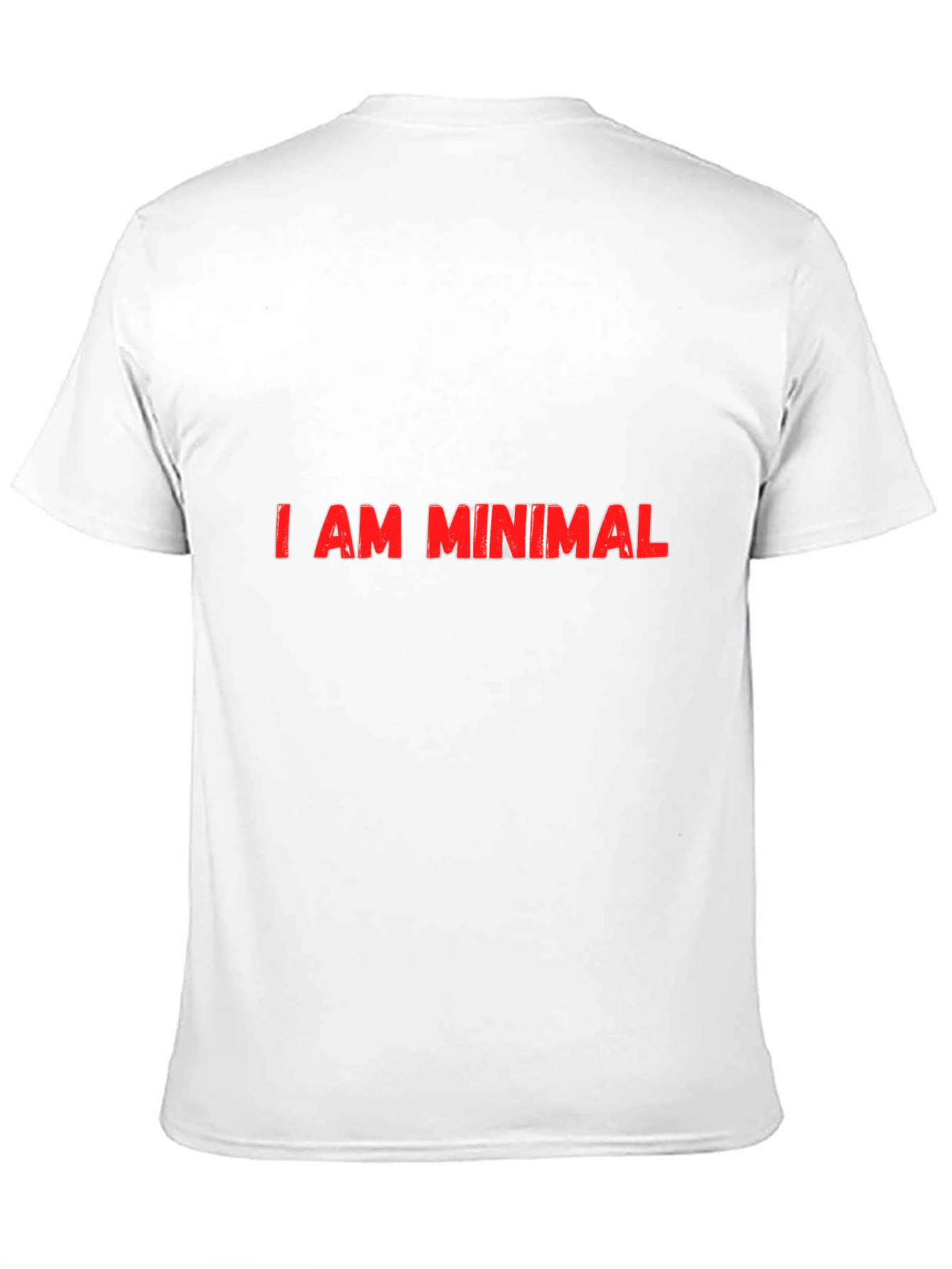Minimalist Slogan Tee - I AM MINIMAL