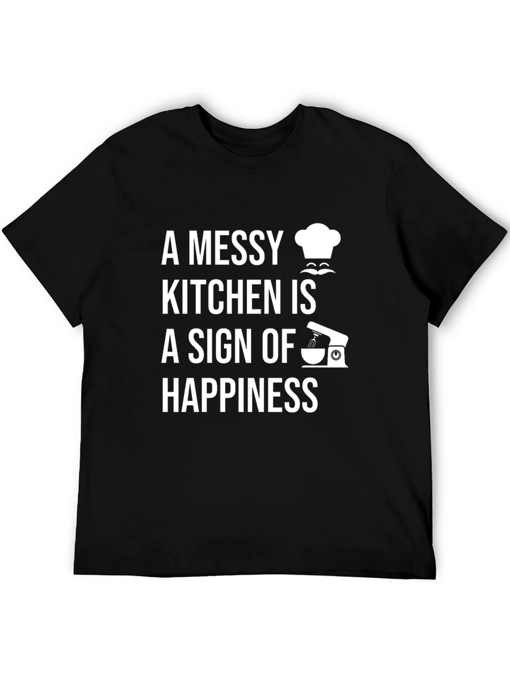 Messy Kitchen Happiness T-Shirt Baking Chef Tee