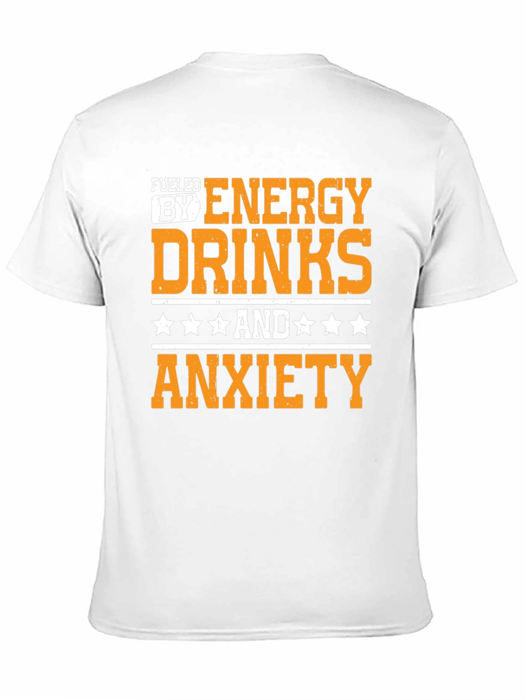 Fueled by Energy Drinks & Anxiety T-Shirt