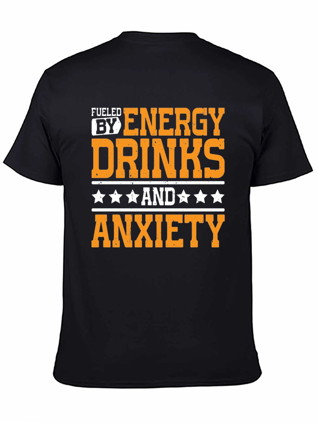 Fueled by Energy Drinks & Anxiety T-Shirt