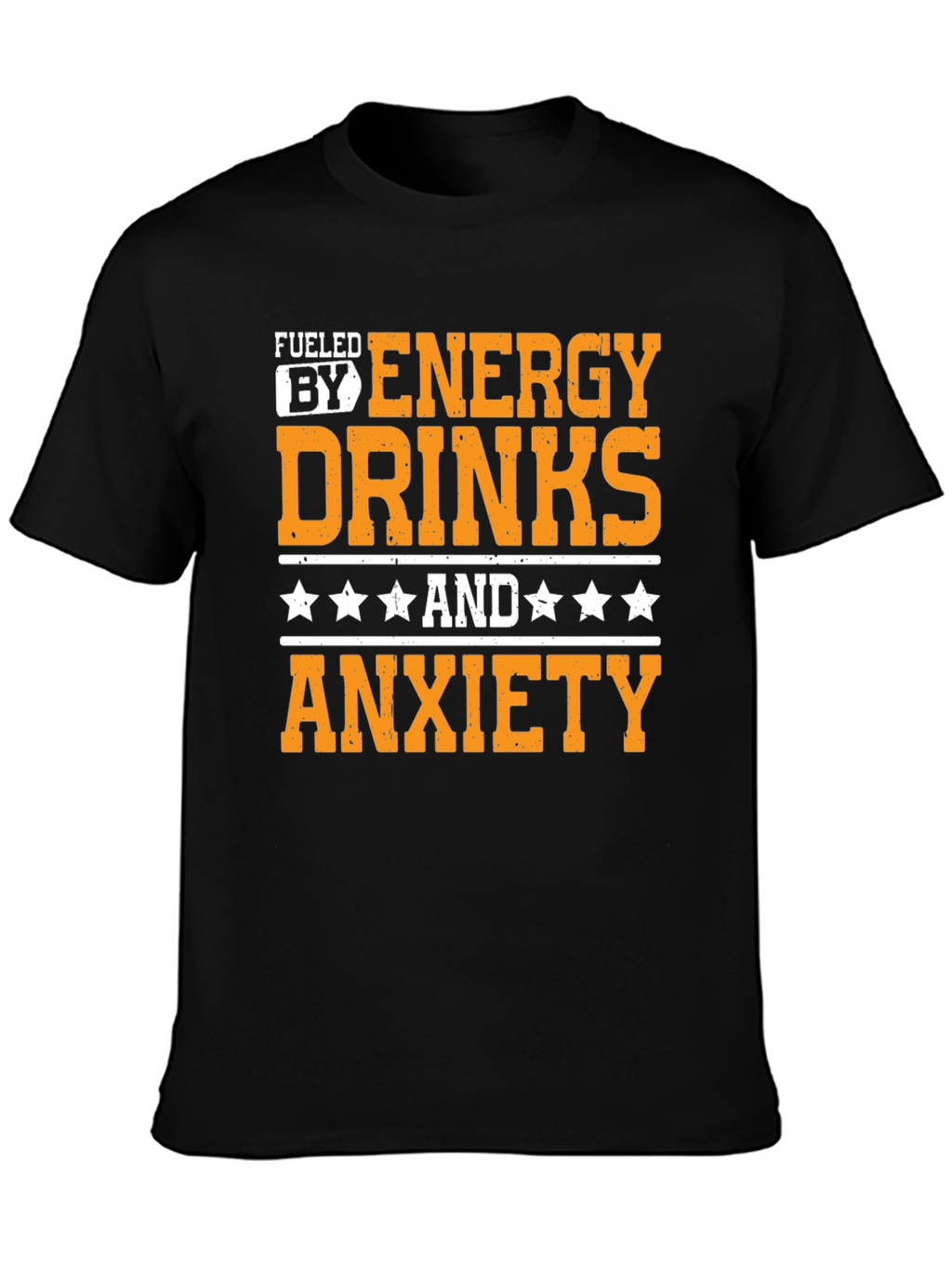 Fueled by Energy Drinks & Anxiety T-Shirt