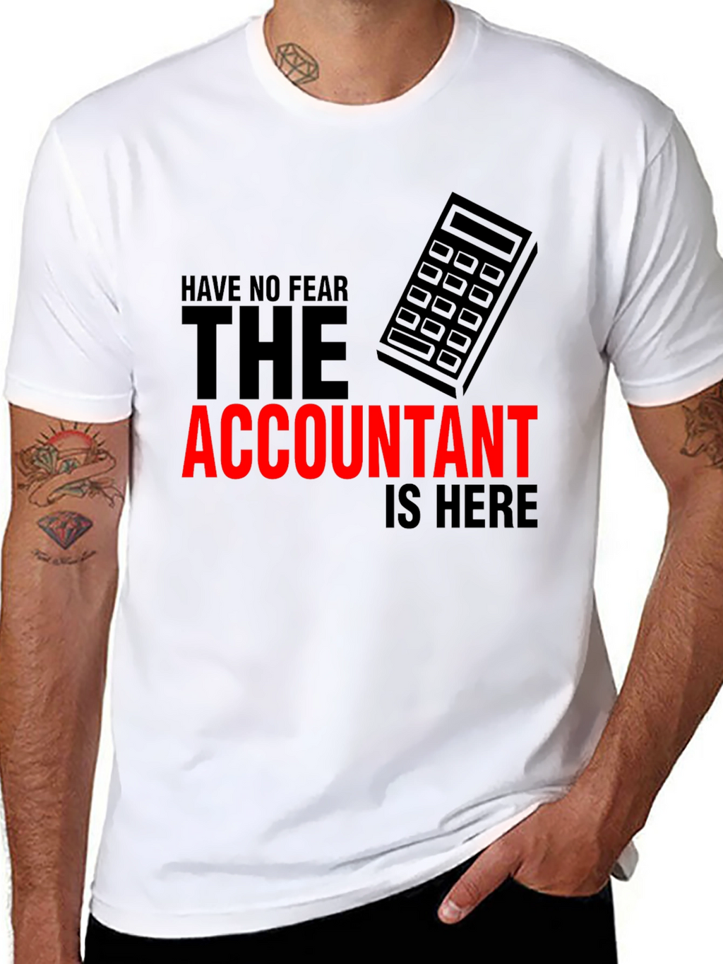 Accountant Humor T-Shirt: Have No Fear