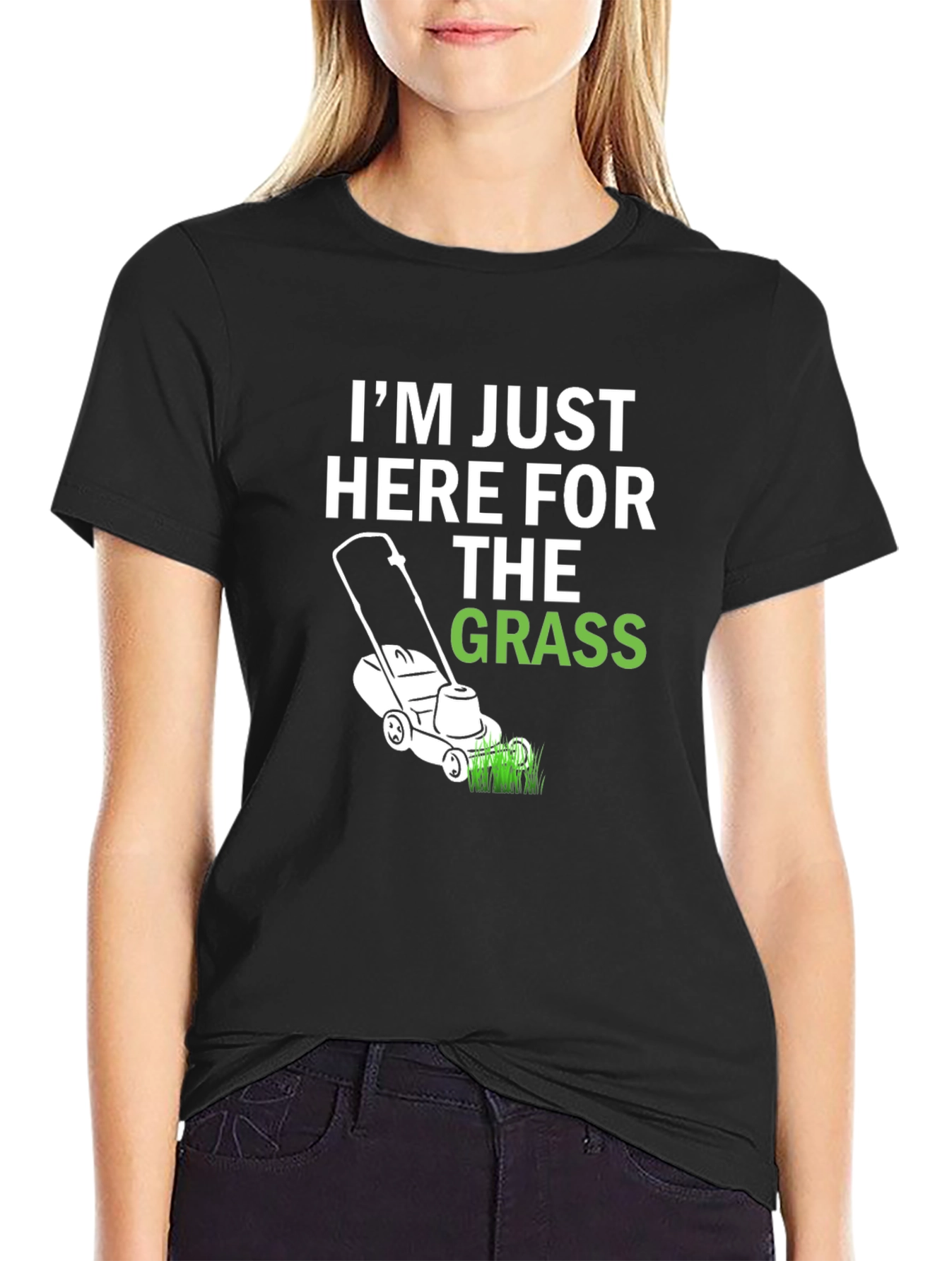 Funny Lawn Care T-Shirt - Im Just Here For The Grass