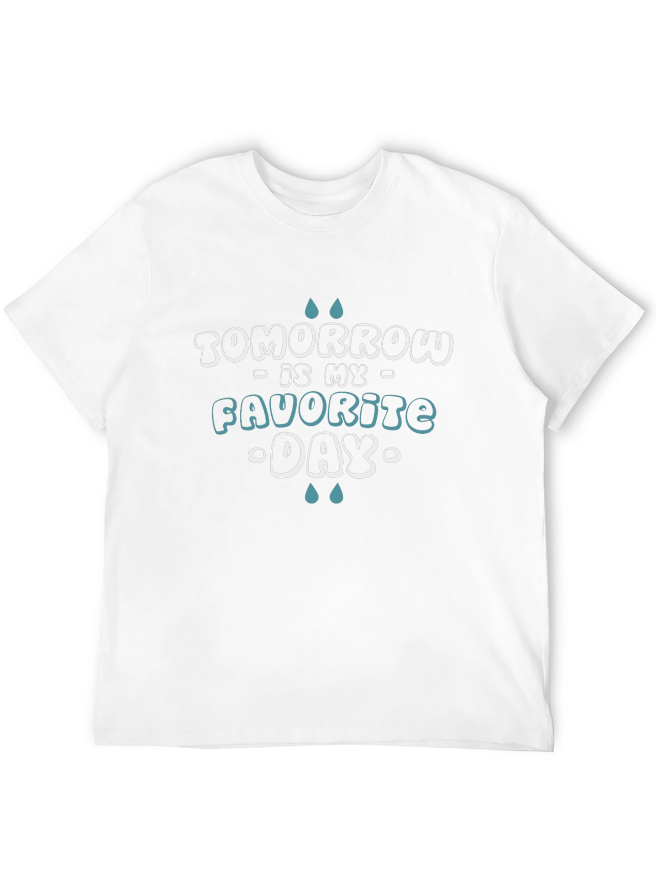 Tomorrow is My Favorite Day Graphic Tee