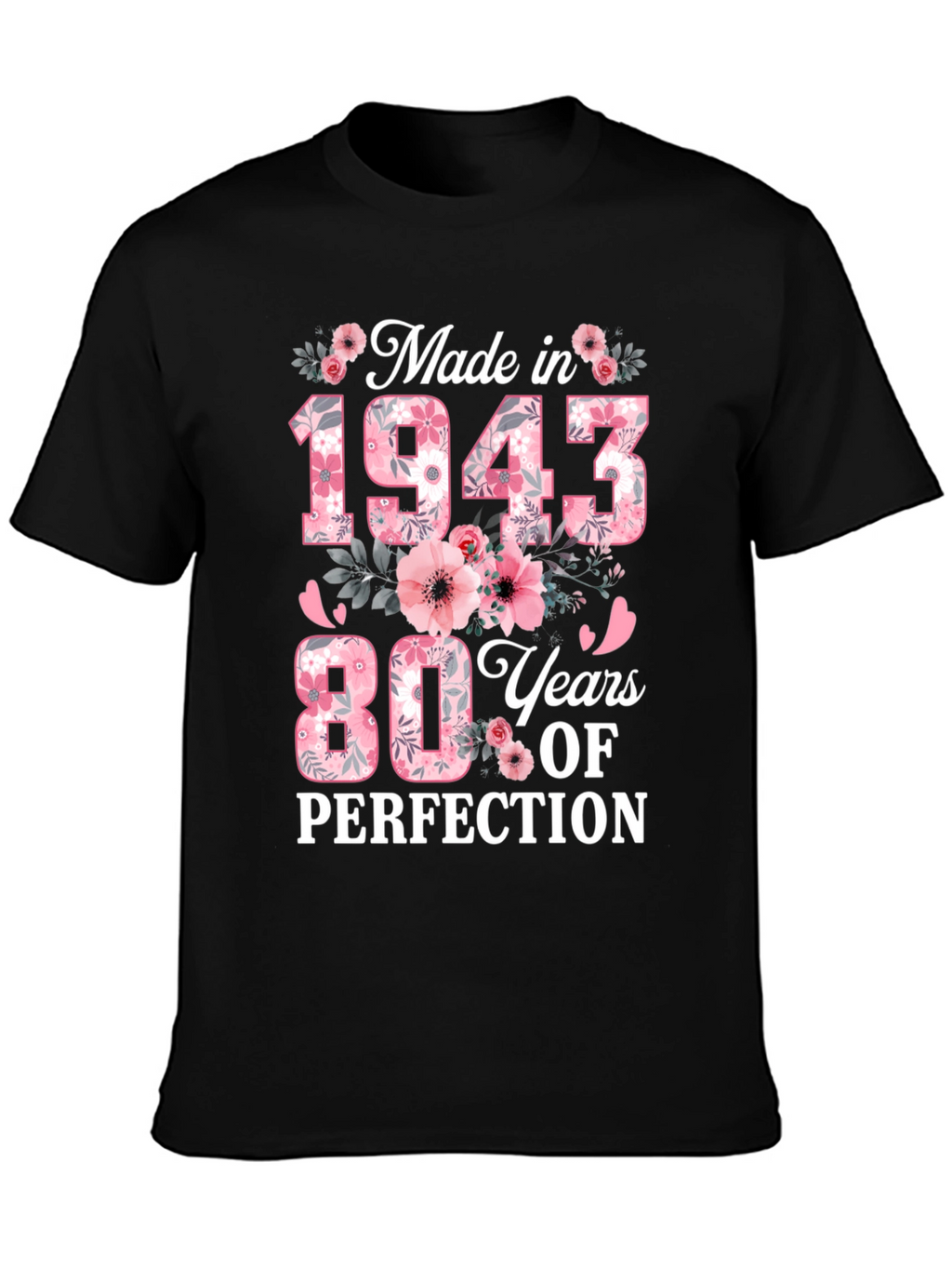 Made in 1943 - 80 Years of Perfection T-Shirt