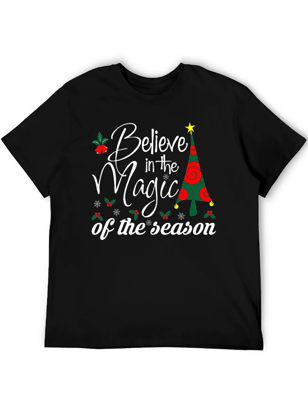 Believe in the Magic of the Season T-Shirt