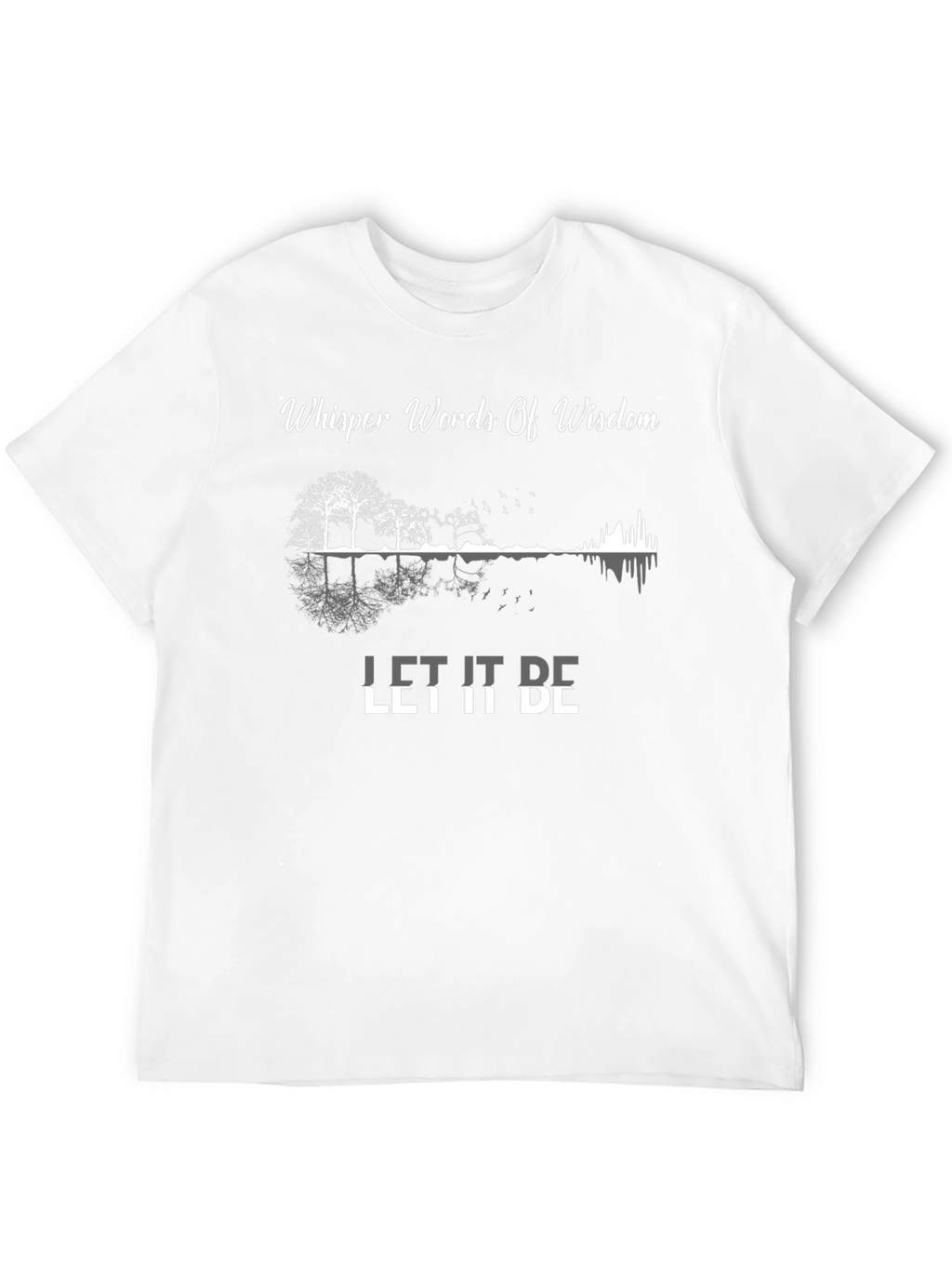 Whisper Words of Wisdom Graphic T-Shirt