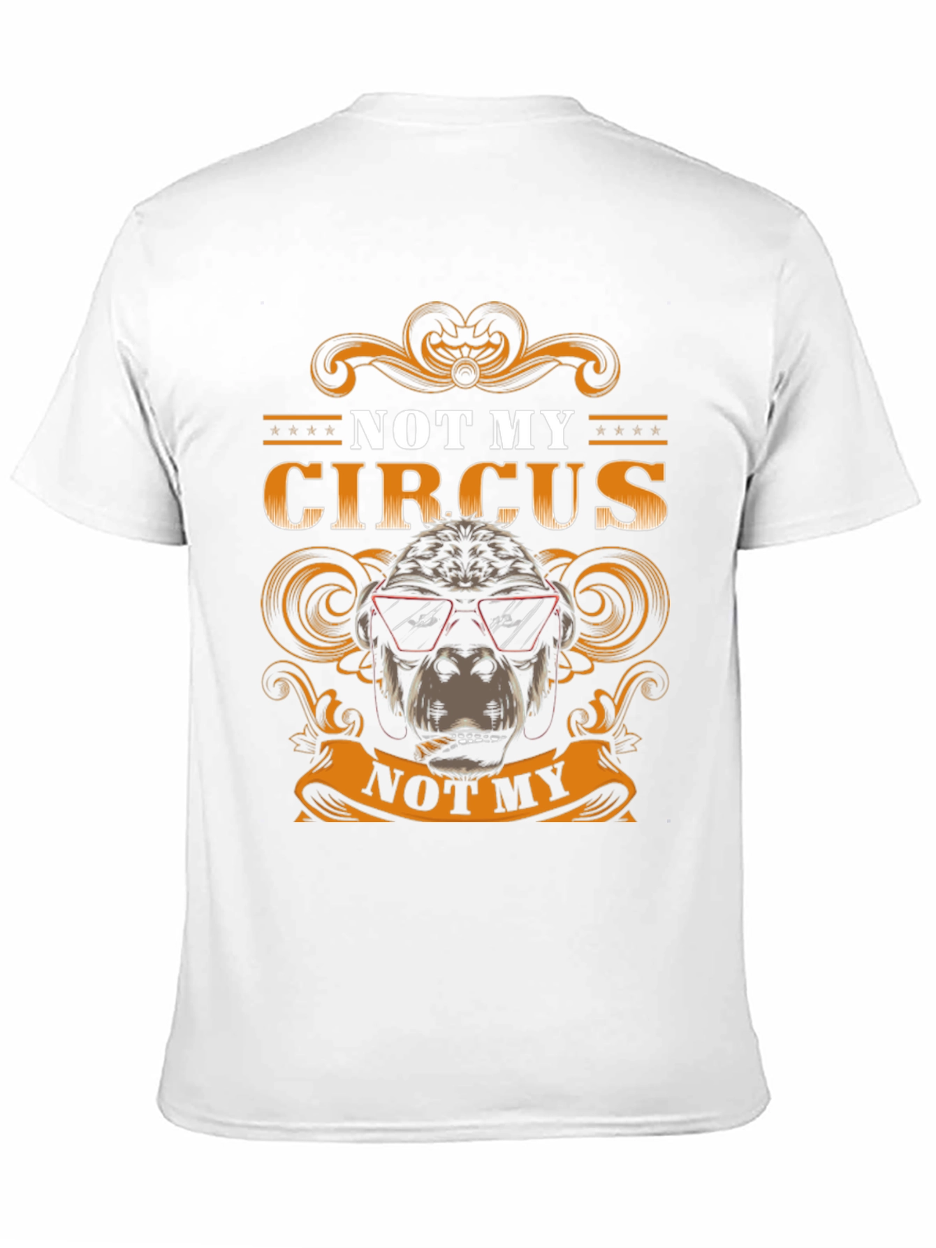 Not My Circus T-Shirt
