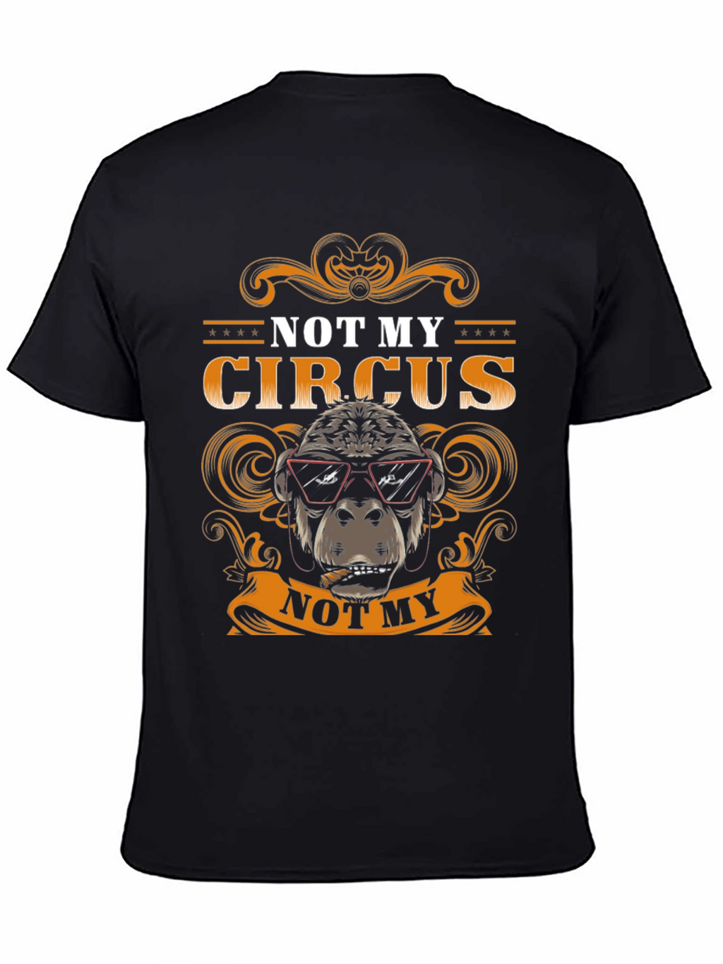 Not My Circus T-Shirt