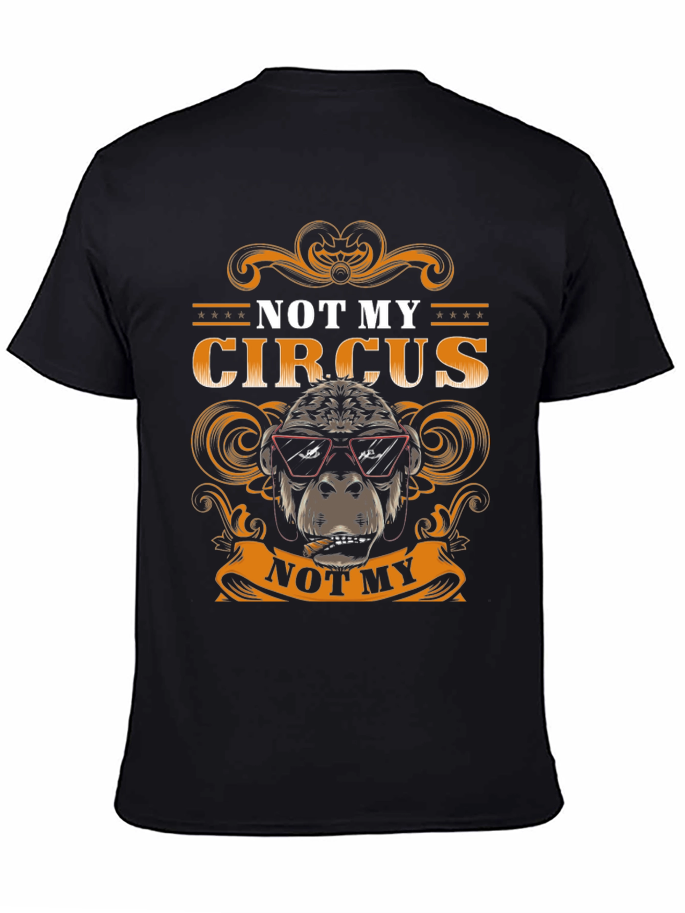 Not My Circus T-Shirt