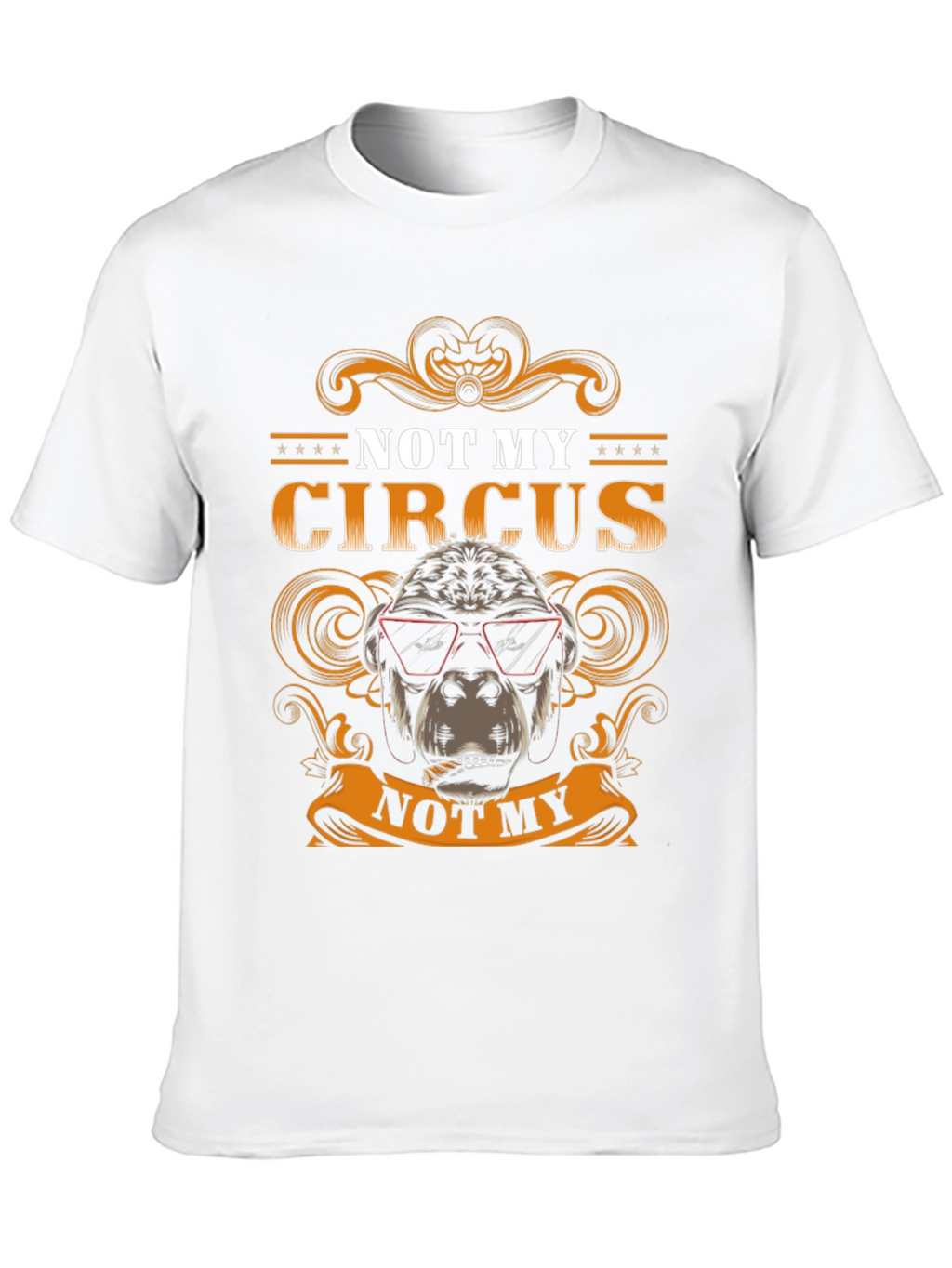 Not My Circus T-Shirt