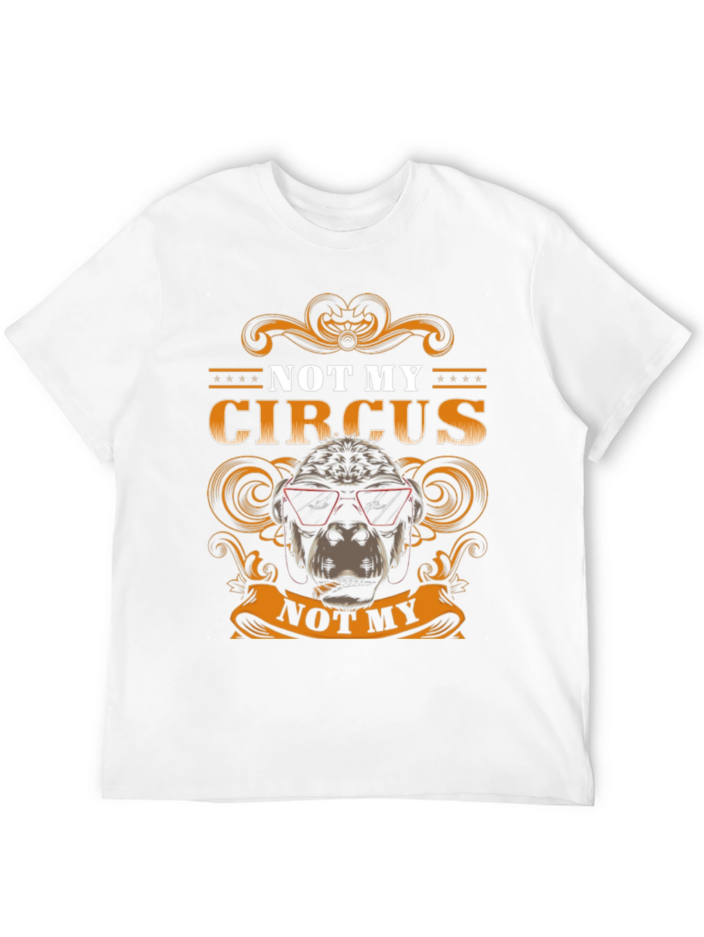 Not My Circus T-Shirt