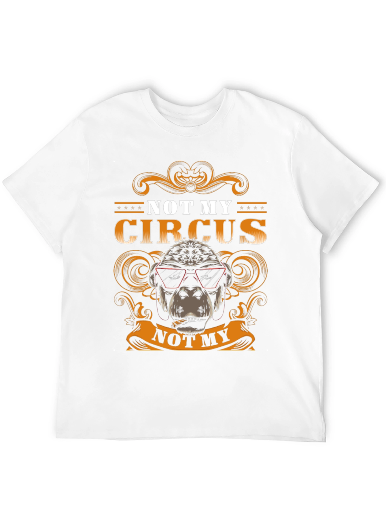 Not My Circus T-Shirt