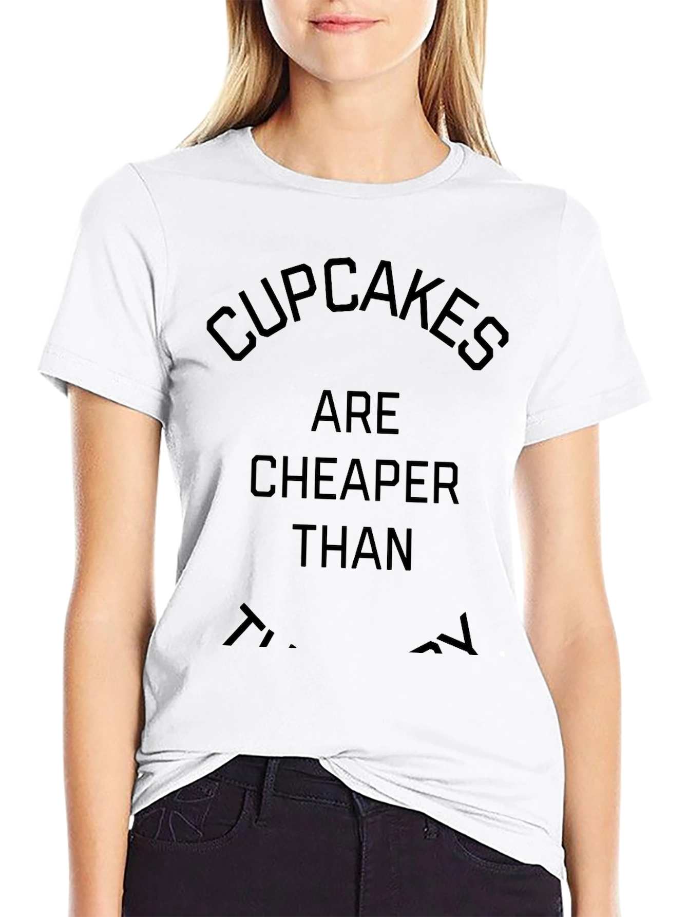 Cupcakes Are Cheaper Than Therapy T-Shirt