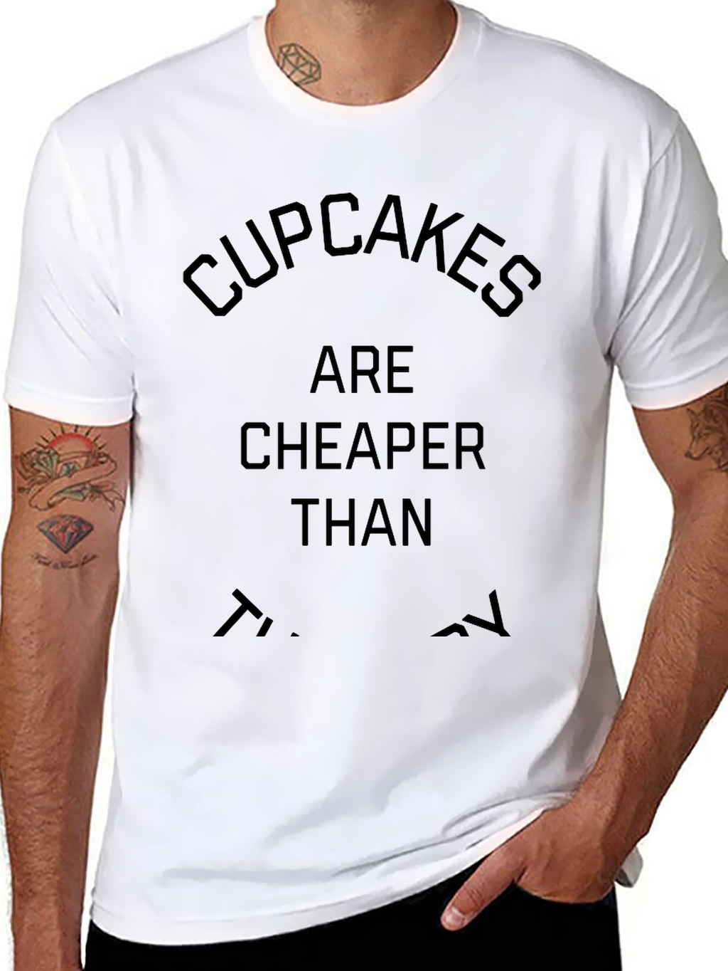 Cupcakes Are Cheaper Than Therapy T-Shirt