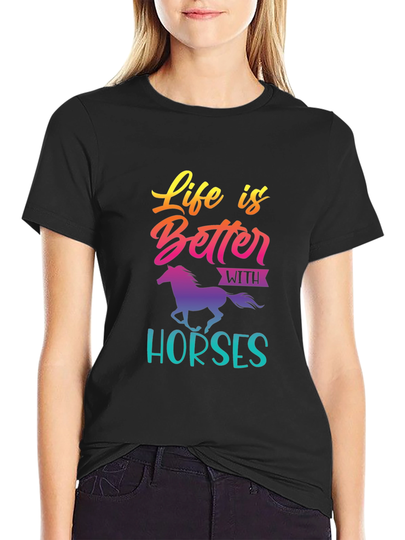 Life is Better with Horses T-Shirt