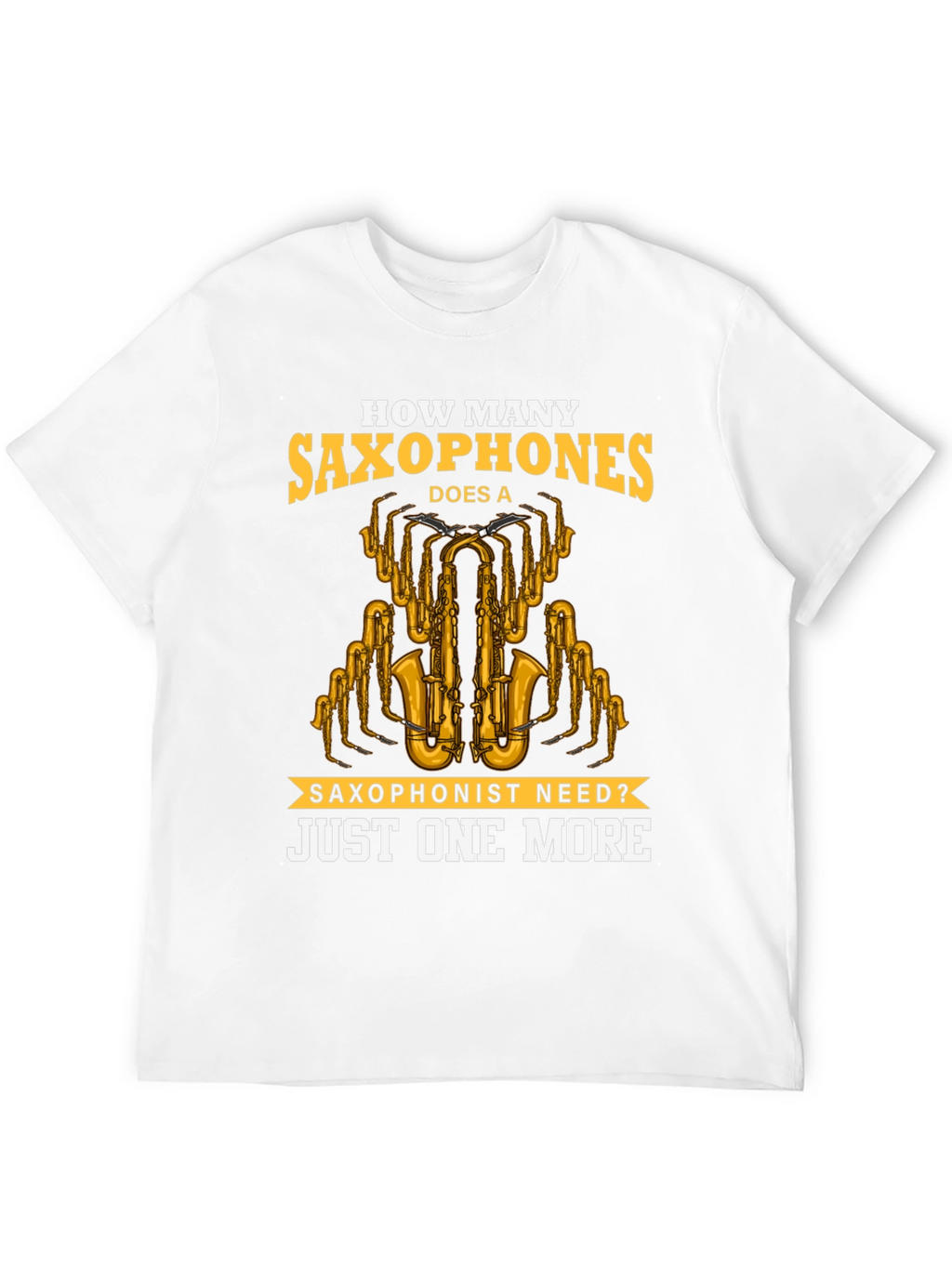 Saxophone Lover T-Shirt - Just One More Design