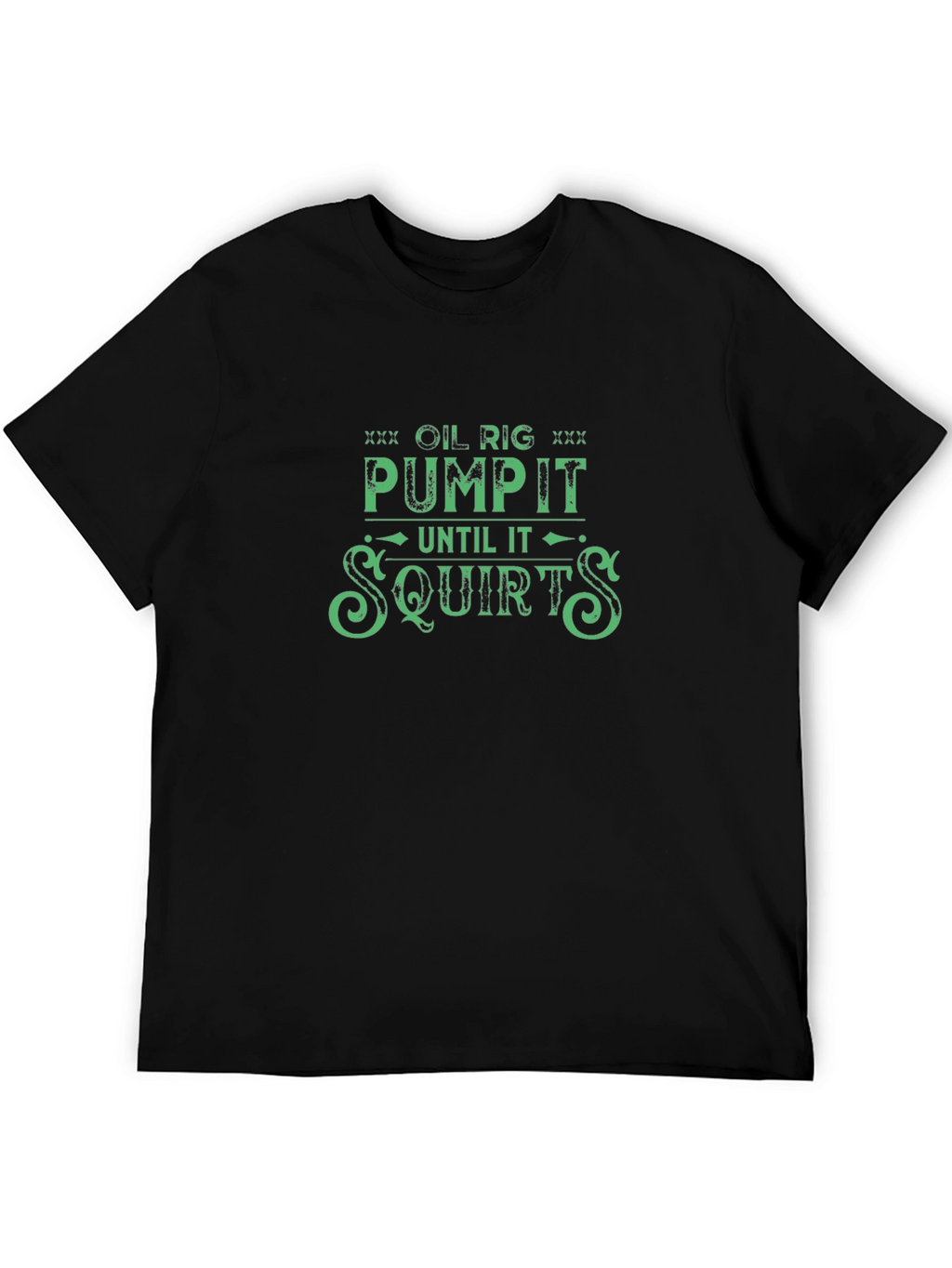 Funny Oil Rig Pump It T-Shirt