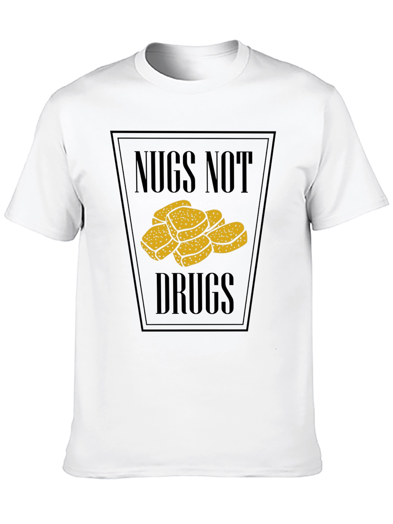 Nugs Not Drugs T-Shirt Funny Chicken Nugget Tee