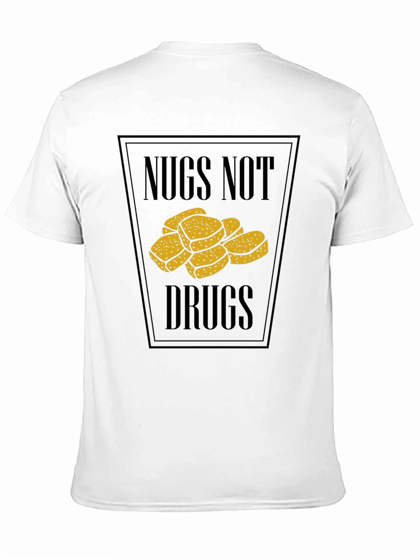 Nugs Not Drugs T-Shirt Funny Chicken Nugget Tee