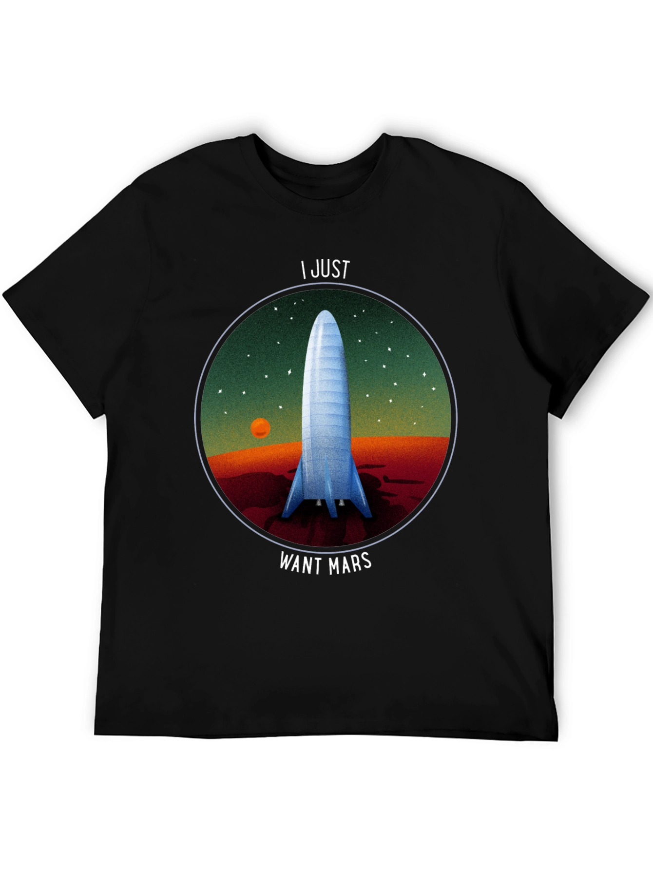 I Just Want Mars Graphic T-Shirt - Space Exploration Tee
