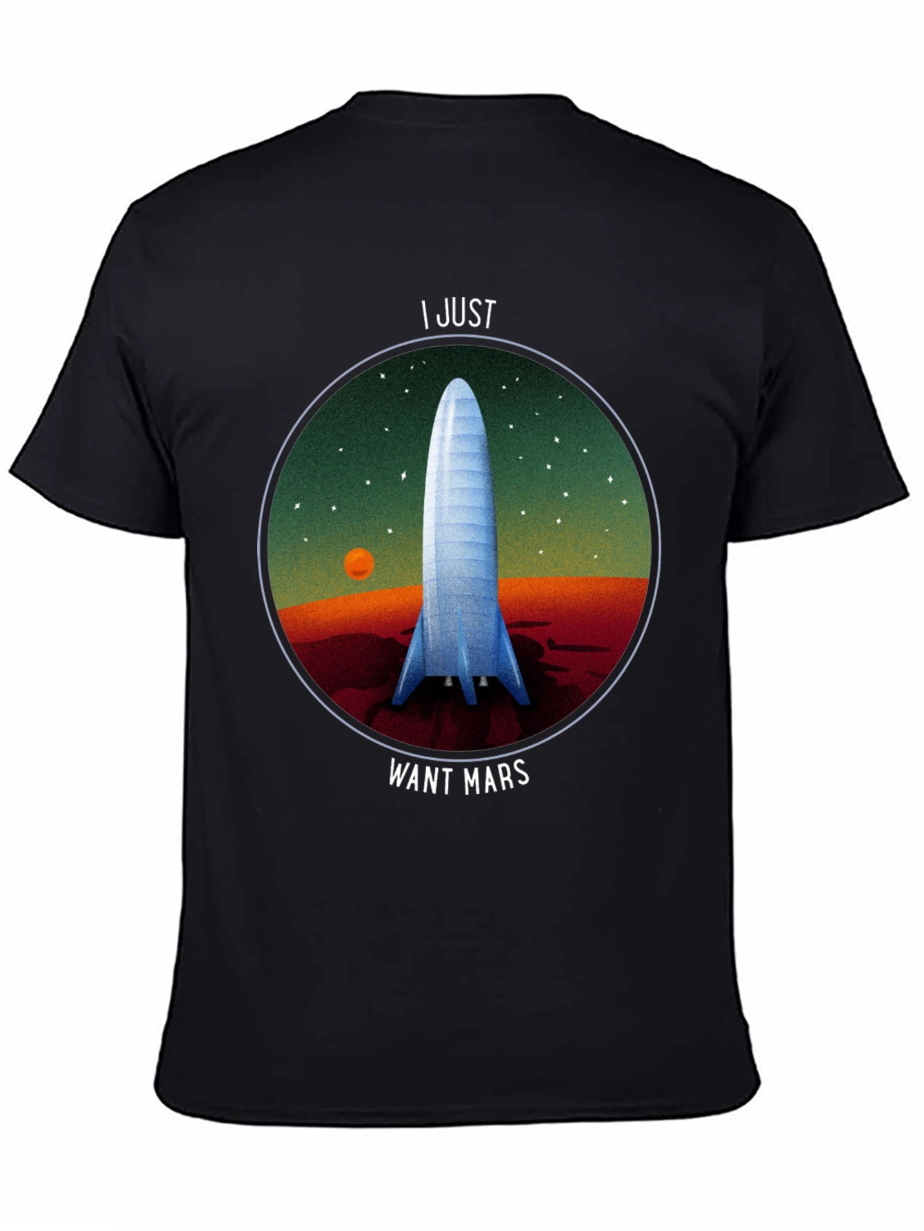 I Just Want Mars Graphic T-Shirt - Space Exploration Tee