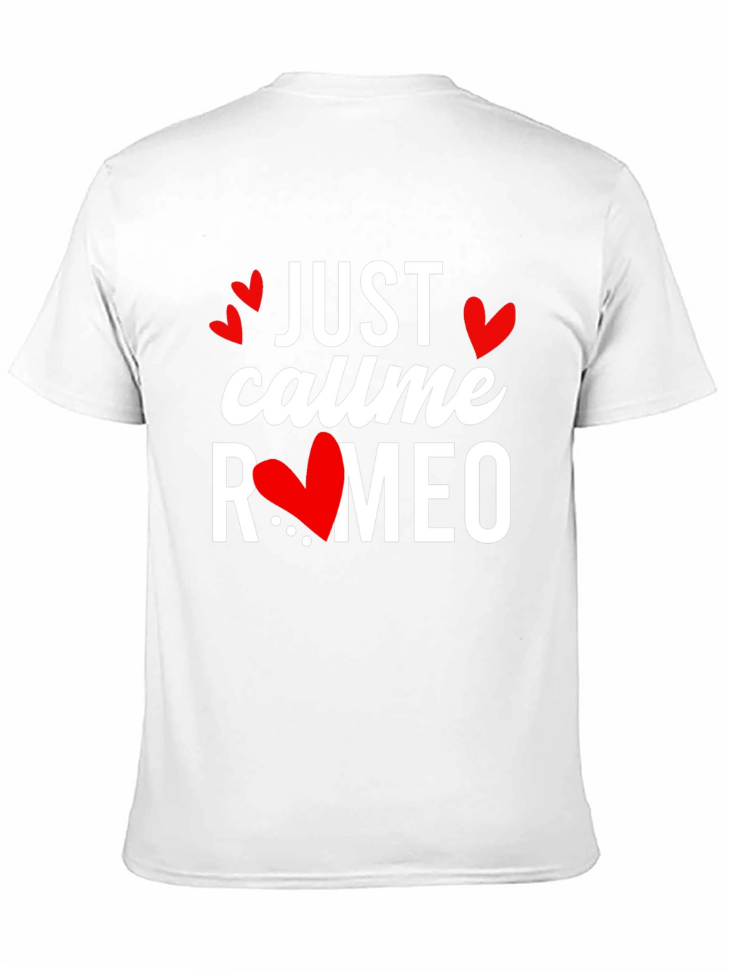 Just Call Me Romeo Valentines Day T-Shirt
