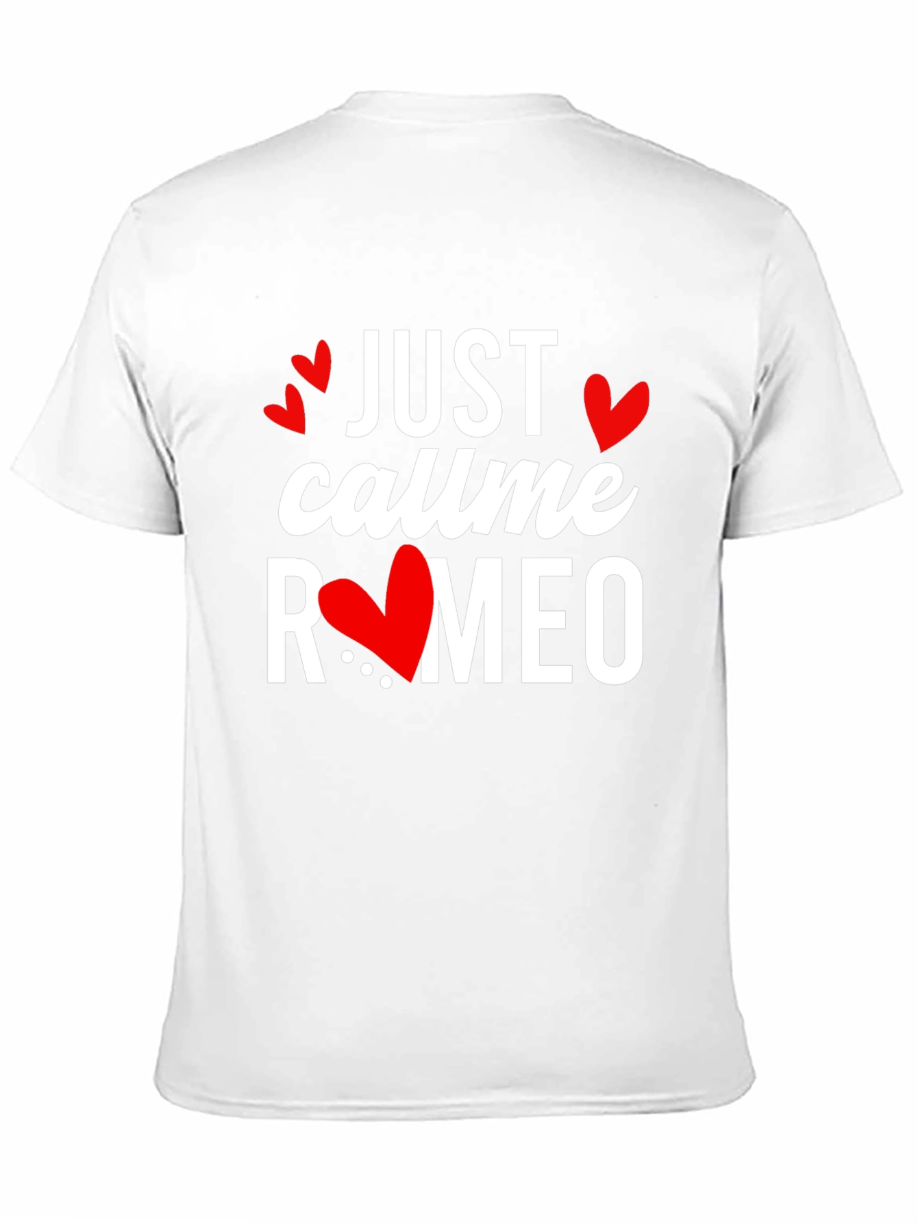 Just Call Me Romeo Valentines Day T-Shirt
