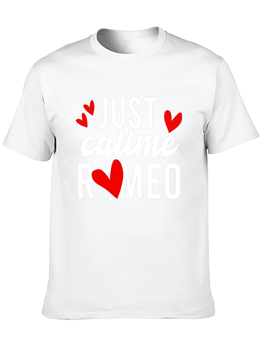 Just Call Me Romeo Valentines Day T-Shirt