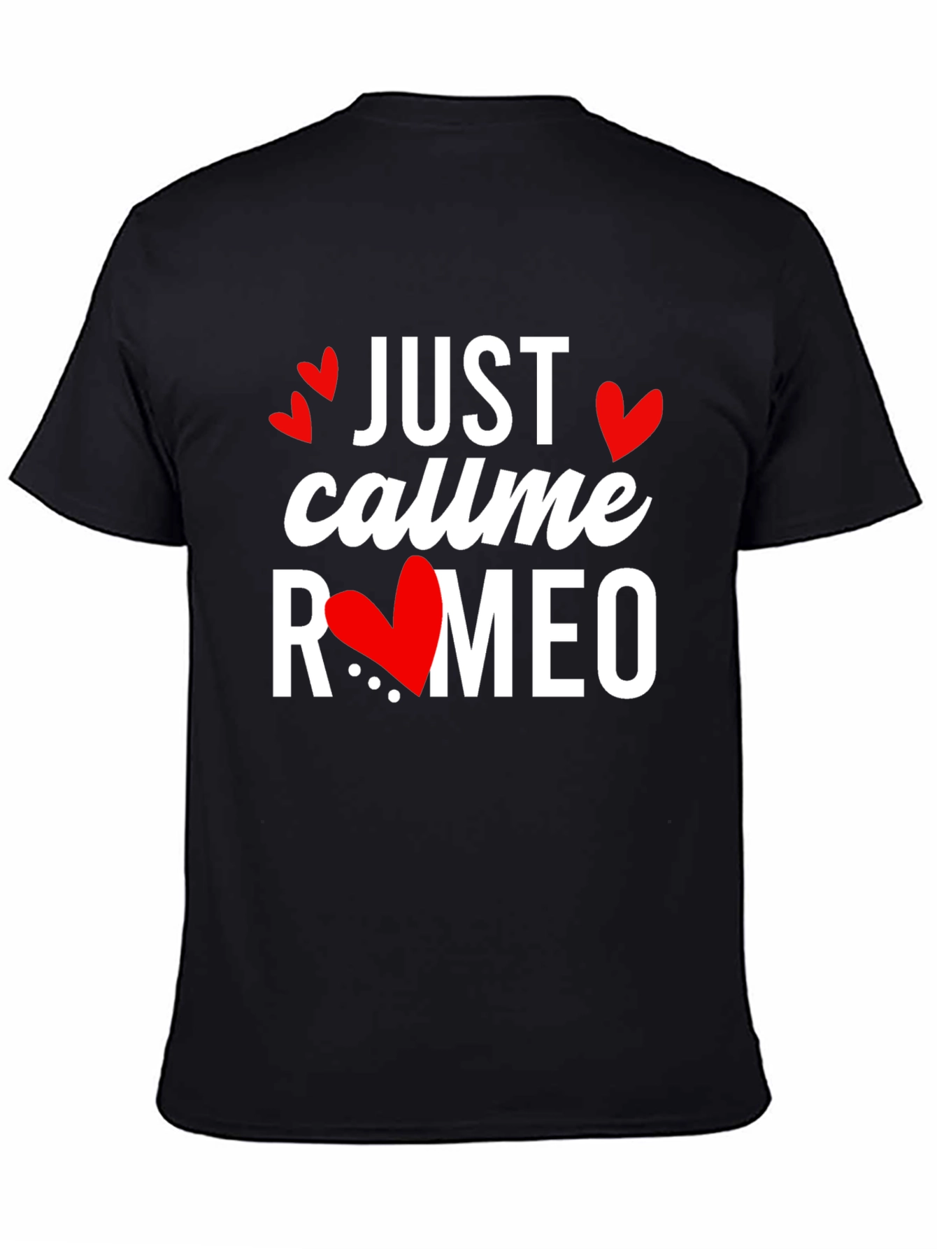 Just Call Me Romeo Valentines Day T-Shirt