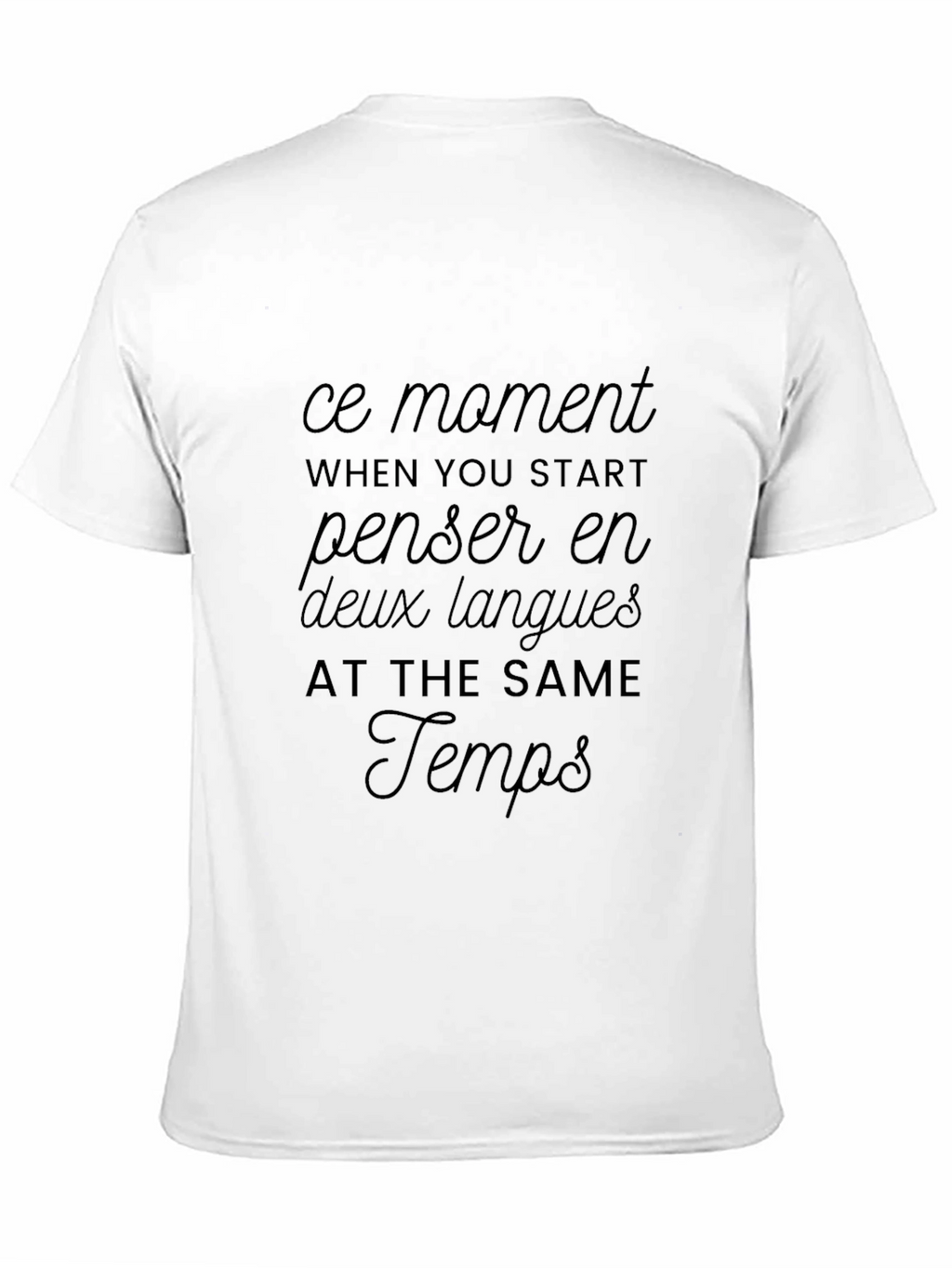 Ce Moment Bilingual T-Shirt