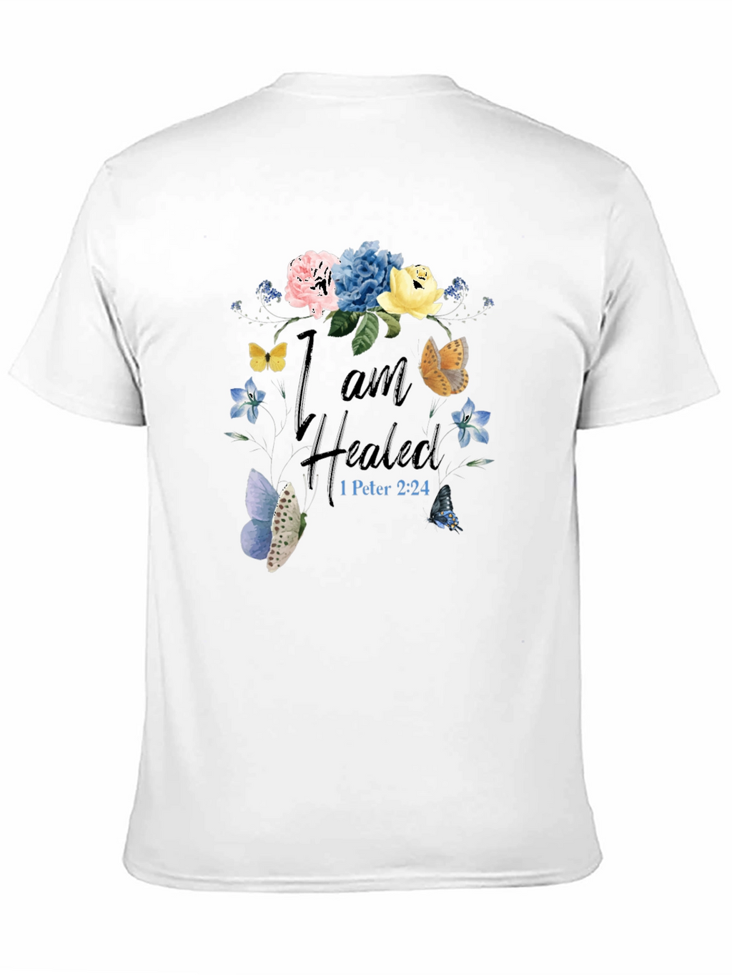 I am Healed T-Shirt - Floral Butterfly Design