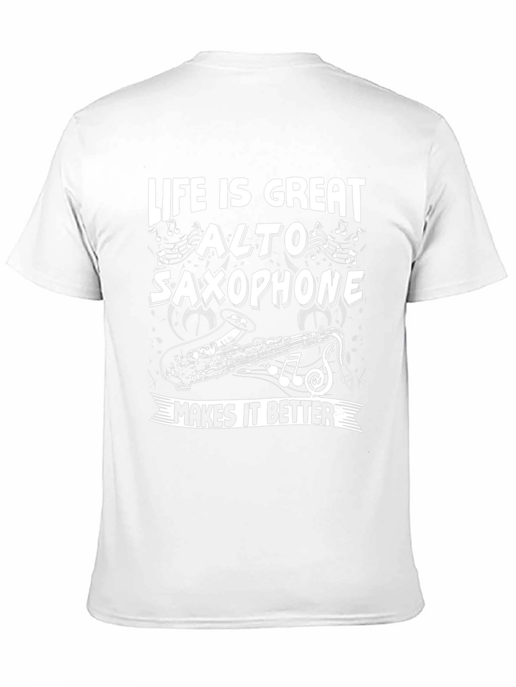 Life is Great Alto Saxophone T-Shirt